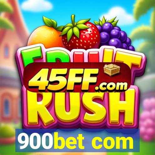 900bet com